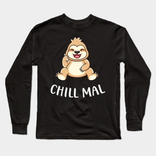 Chill Mal lustiges Faultier Niedlicher Sloth Fun Long Sleeve T-Shirt